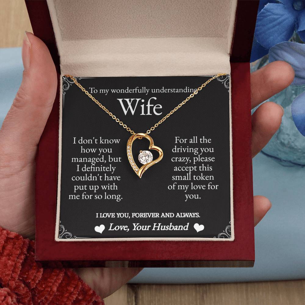 To My Wonderfully Understanding Wife - Forever Love Necklace