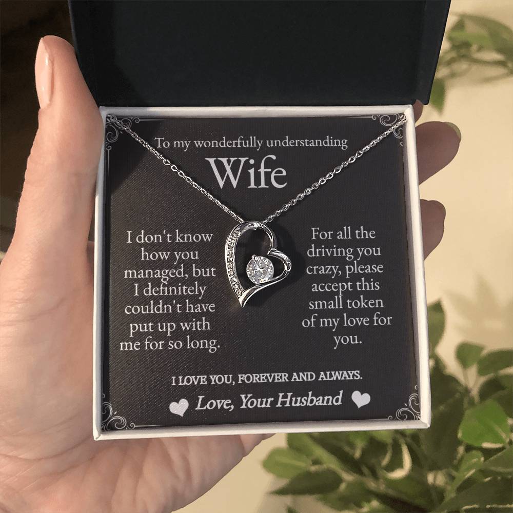 To My Wonderfully Understanding Wife - Forever Love Necklace